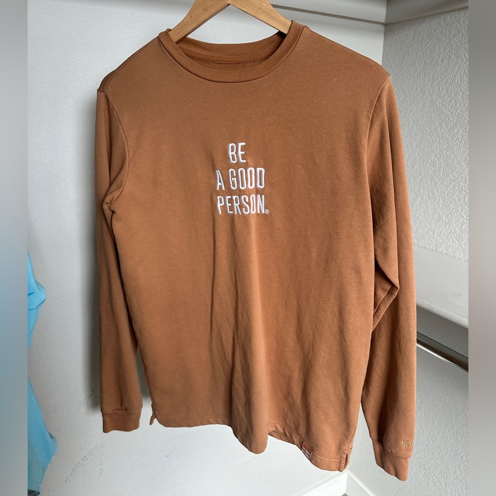 Be A Good Person sweatshirt